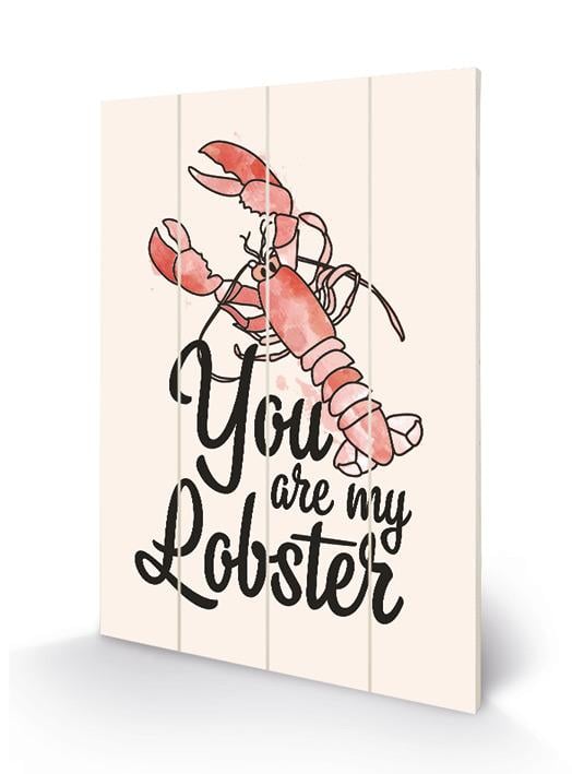 FRIENDS - You are my Lobster - Wood Print 40x59cm