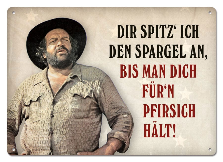 Bud Spencer Tin Sign Dir spitz' ich den Spargel an,... 10 x 15 cm